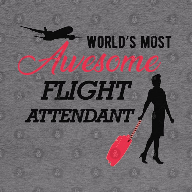 Flight Attendant - World's most awesome flight attendant by KC Happy Shop